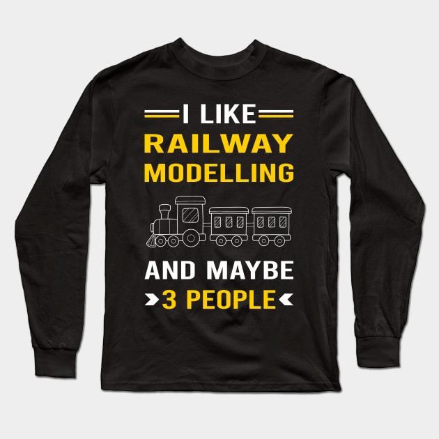 3 People Railway Modelling Model Railroading Train Trains Long Sleeve T-Shirt by Good Day